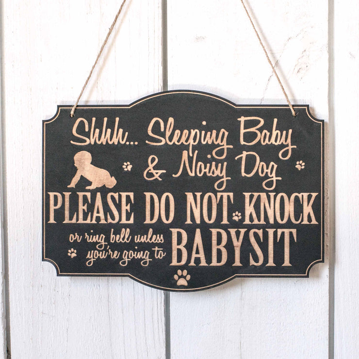 Shh Sleeping Baby BLACK Door Sign - Noisy Dog - Raw Wood