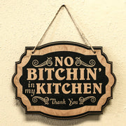 No Bitchin in my Kitchen - Black Door Sign 7x9.5in