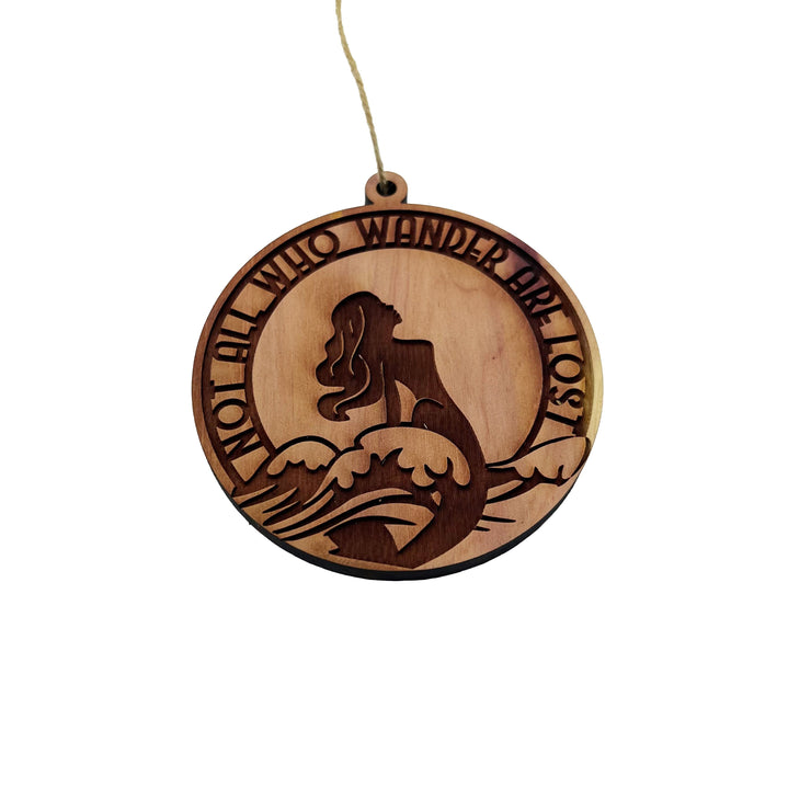 Not all Who Wander are Lost MERMAID - Cedar Ornament