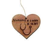 Nursing is a work of Heart - Cedar Ornament