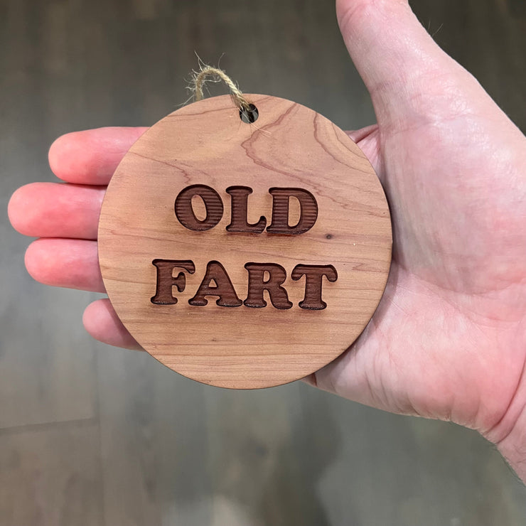 Old Fart - Cedar Ornament