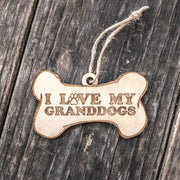 Ornament - I Love My Granddogs - Raw Wood 4x2in