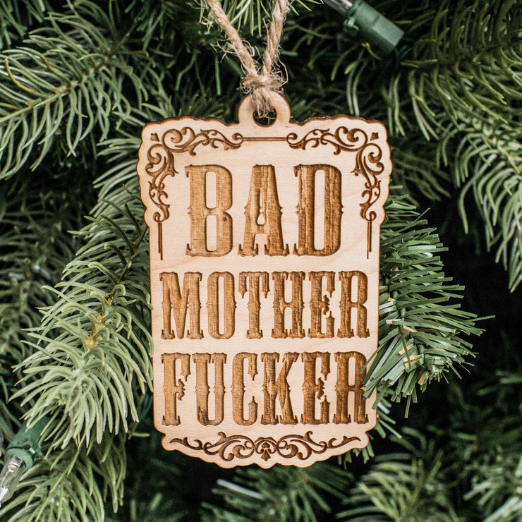 Ornament - Bad Mother F'er - Raw Wood 4x3in