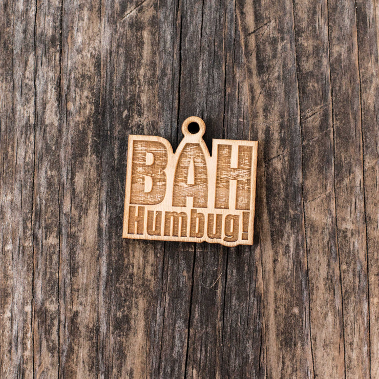 Ornament - Bah Humbug - Raw Wood 2x2in