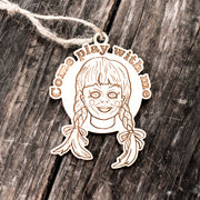 Ornament - Come Play with Me - Raw Wood 3x3in