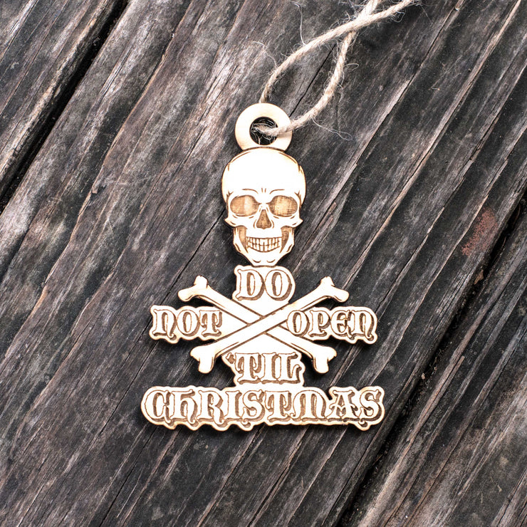 Ornament - Do Not Open 'Til Christmas - Raw Wood 3x4in