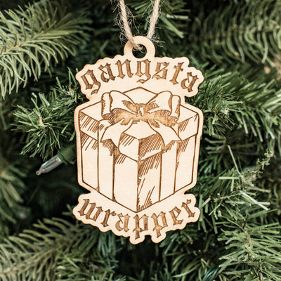 Ornament - Gangsta Wrapper - Raw Wood 3x4in