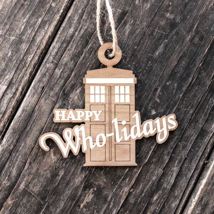 Ornament - Happy Who-lidays - Raw Wood 4x3in