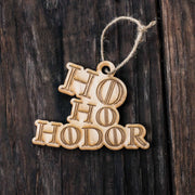 Ornament - Ho Ho Hodor Raw Wood 3x4in