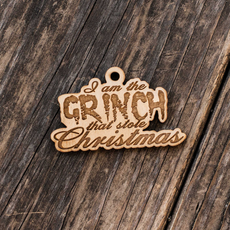Ornament - I Am the Grinch That Stole Christmas - Raw Wood 2x3in