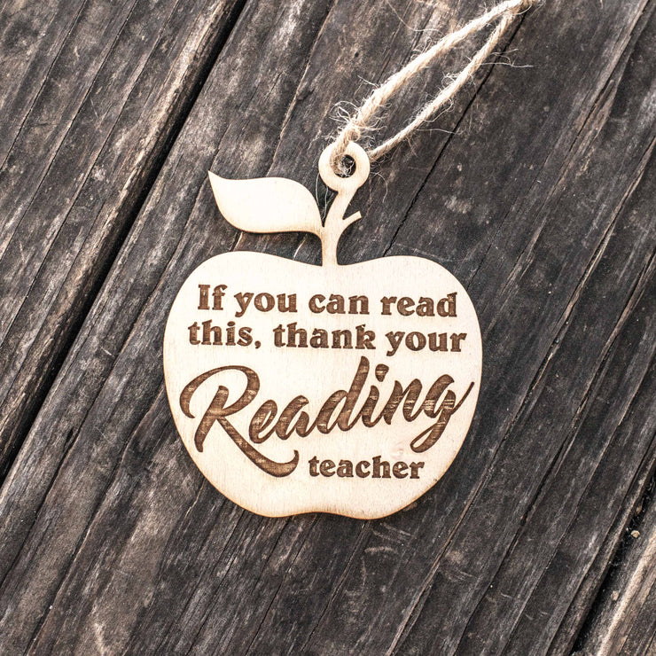 Ornament - If You Can Read This Thank Your Reading Teacher - Raw Wood 3x3in