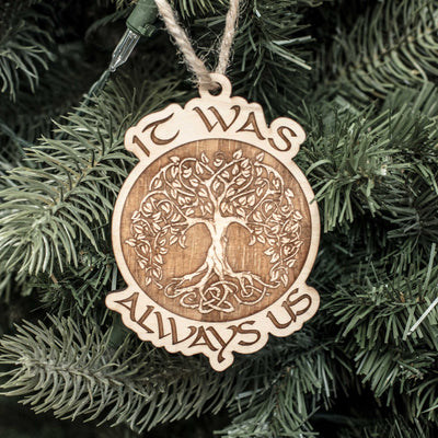 Ornament - It was Always Us - Raw Wood 3x4in