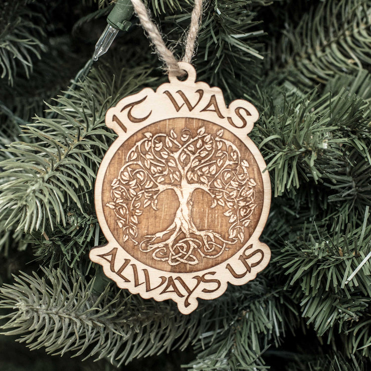 Ornament - It was Always Us - Raw Wood 3x4in