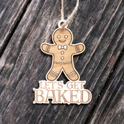 Ornament - Lets Get Baked - Raw Wood 4x3in