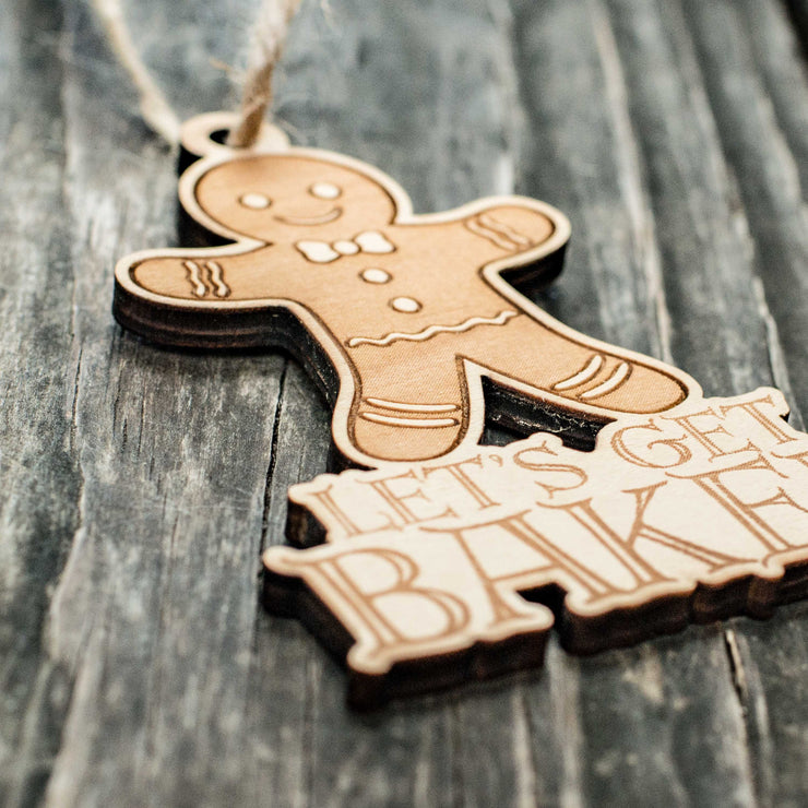 Ornament - Lets Get Baked - Raw Wood 4x3in