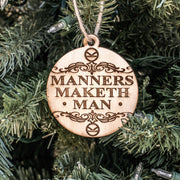 Ornament - Manners Maketh Man - Raw Wood 3x3in