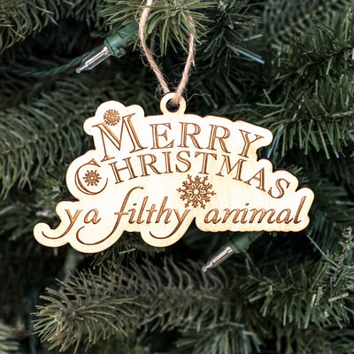 Ornament - Merry Christmas Ya Filthy Animal - Raw Wood 3x5in