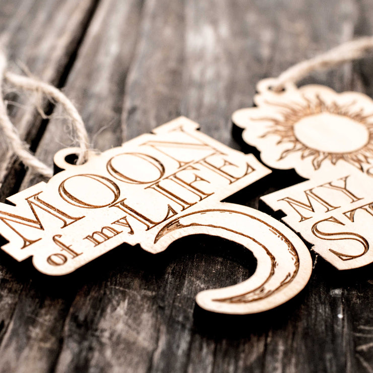 Ornament - Moon of My Life - My Sun and Stars - Set - Raw Wood 3x3in