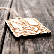 Ornament - No F'in Peekin - Raw Wood 3x3in