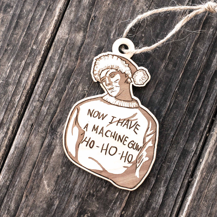 Ornament - Now I Have a Machine Gun - Raw Wood 4x3in