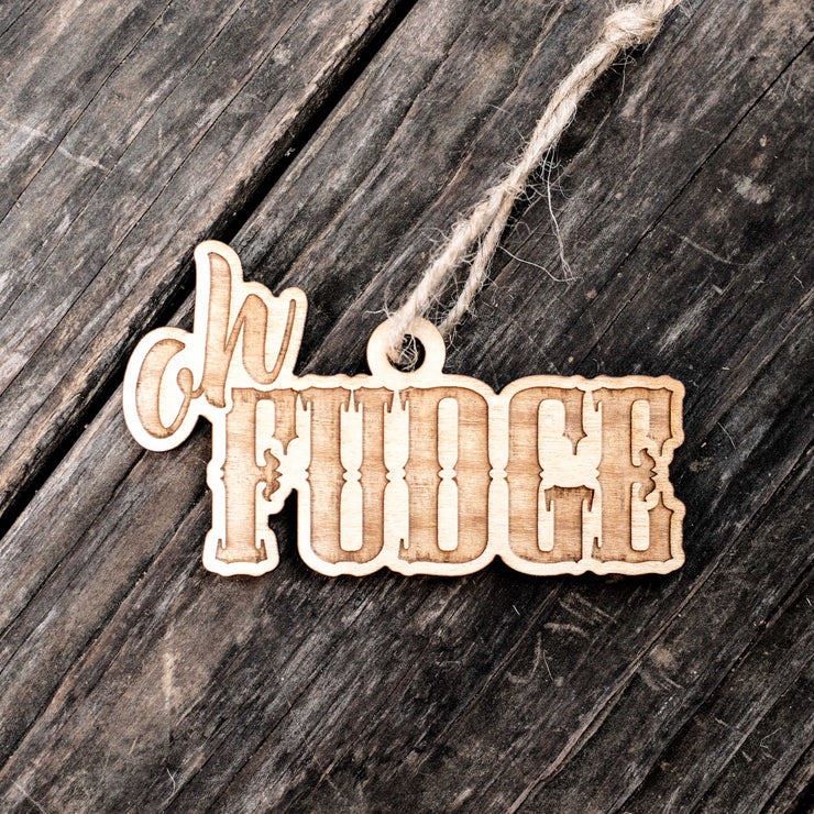 Ornament - Oh Fudge - Raw Wood 4x2in