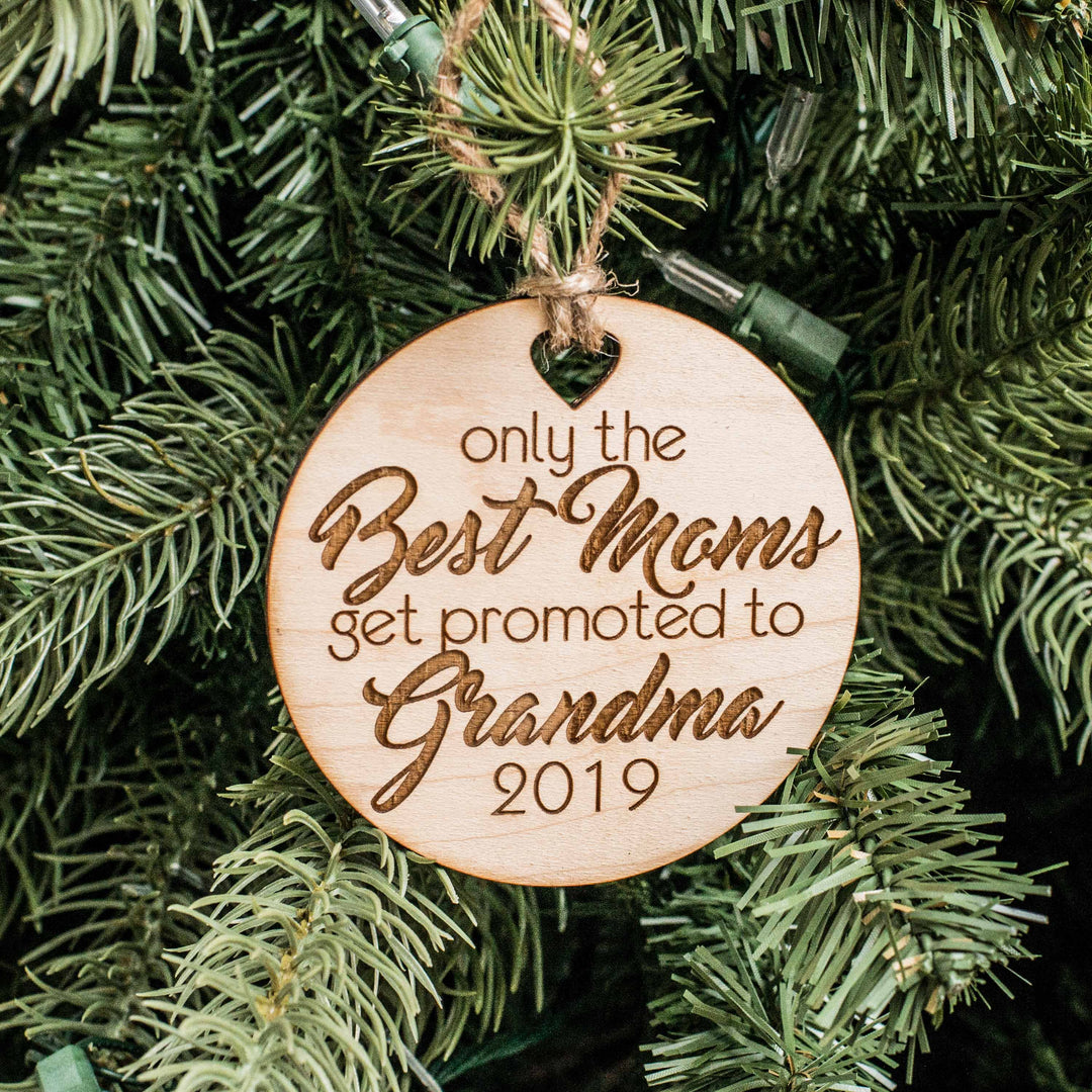 Ornament - Custom - Only the Best Moms get Promoted to Grandma - Raw Wood 3x3in Ornament - Custom - Only the Best Moms get Promoted to Grandma - Raw Wood 3x3in