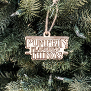 Ornament - Pumpkin Flavored Things - Raw Wood 2x3in