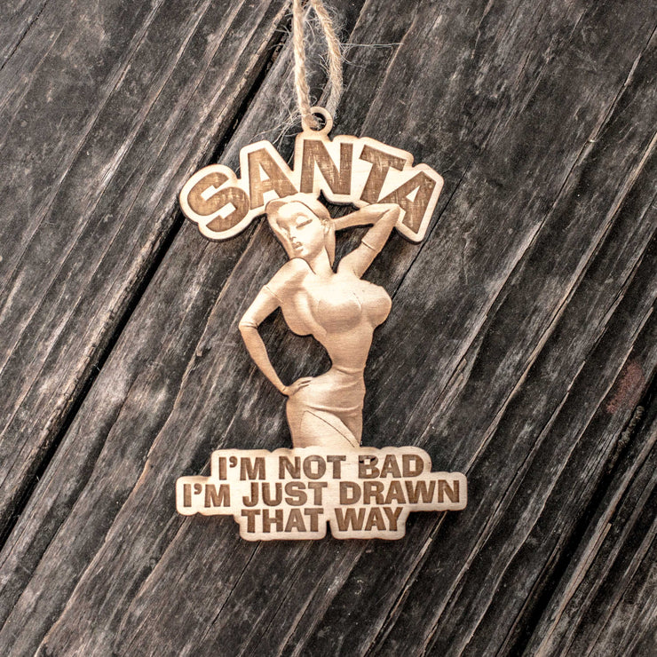 Ornament - Santa I'm Not Bad - Raw Wood 3x5in