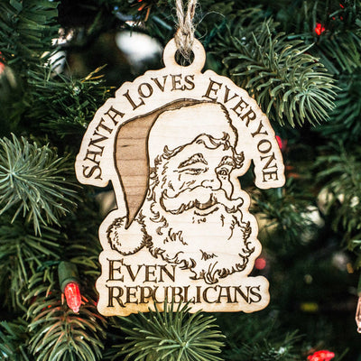 Ornament - Santa Loves Everyone - Even Republicans - Raw Wood 3x4in