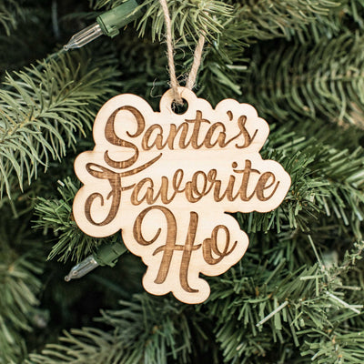 Ornament - Santa's Favorite Ho - Raw Wood 3x3in