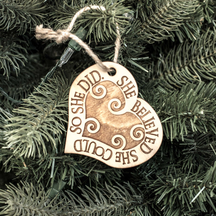 Ornament - She Believed She Could so She Did - Raw Wood 3x3in