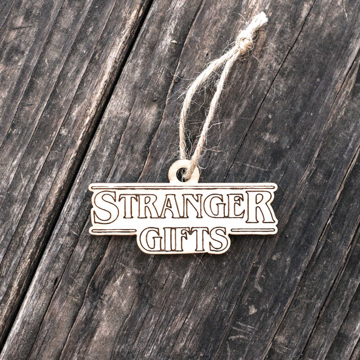 Ornament - Stranger Gifts - Raw Wood 2x3in