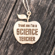 Ornament - Trust Me I'm a Science Teacher - Raw Wood 3x3in