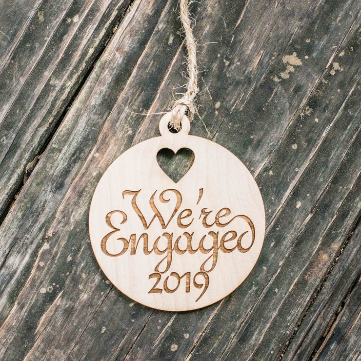 Ornament - We're Engaged 2019 - Raw Wood 3x3in