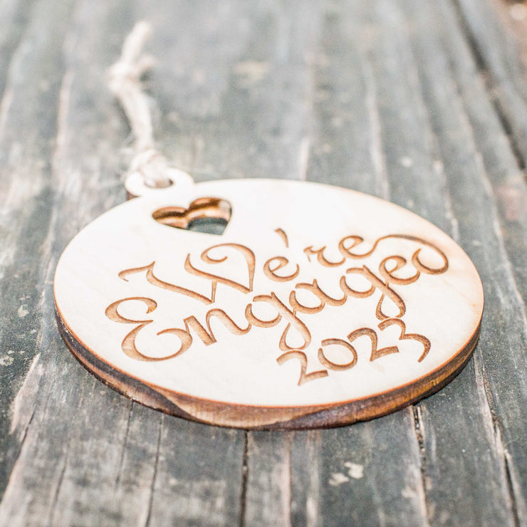 Ornament - We're Engaged 2023 - Raw Wood 3x3in