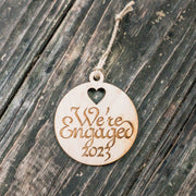 Ornament - We're Engaged 2023 - Raw Wood 3x3in