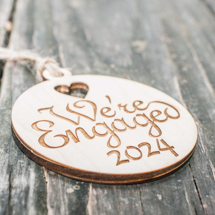 Ornament - We're Engaged 2024 - Raw Wood 3x3in