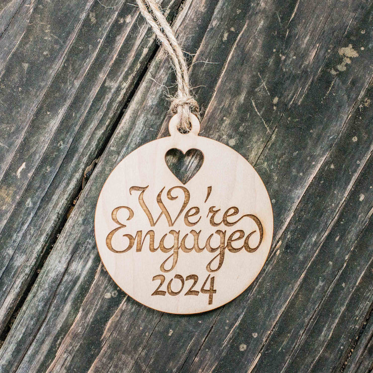 Ornament - We're Engaged 2024 - Raw Wood 3x3in