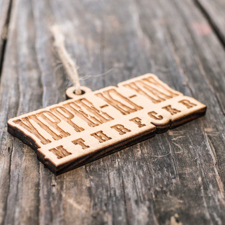 Ornament - Yippee-Ki-Yay - Raw Wood 4x2in