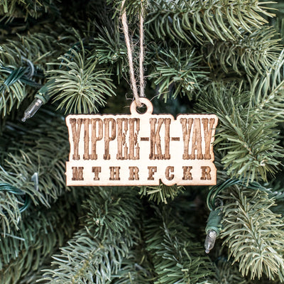 Ornament - Yippee-Ki-Yay - Raw Wood 4x2in
