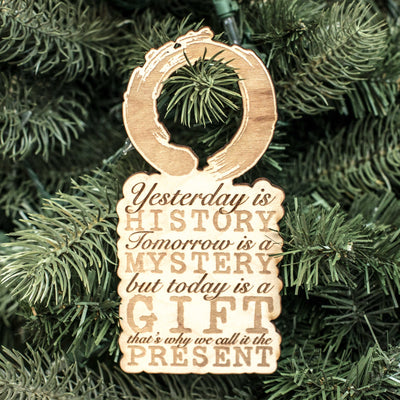 Ornament - Zen - Today is a Gift - Raw Wood 3x4in