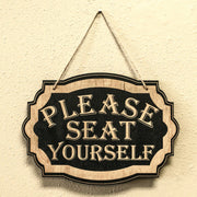 Please Seat Yourself - Black Door Sign 7x9.5in