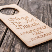 Please Do Not Disturb Conference Call in Progress Door Hanger sign - Wood