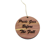 Pride Goes Before the Fall - Cedar Ornament