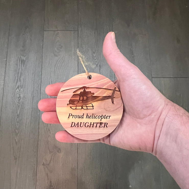 Proud helicopter DAUGHTER - Cedar Ornament