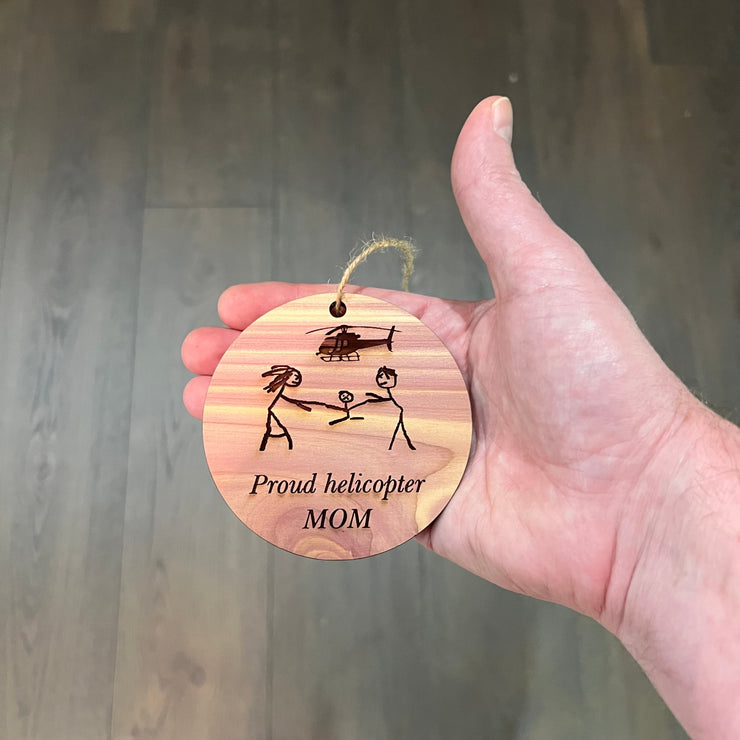Proud helicopter MOM - Cedar Ornament