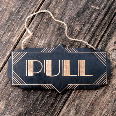Pull - Black Door Sign - Art Deco 8x4in