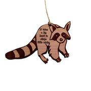 RACCOON it takes a big heart to shape little minds - Cedar Ornament