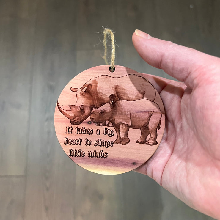 RHINO it takes a big heart to shape little minds - Cedar Ornament