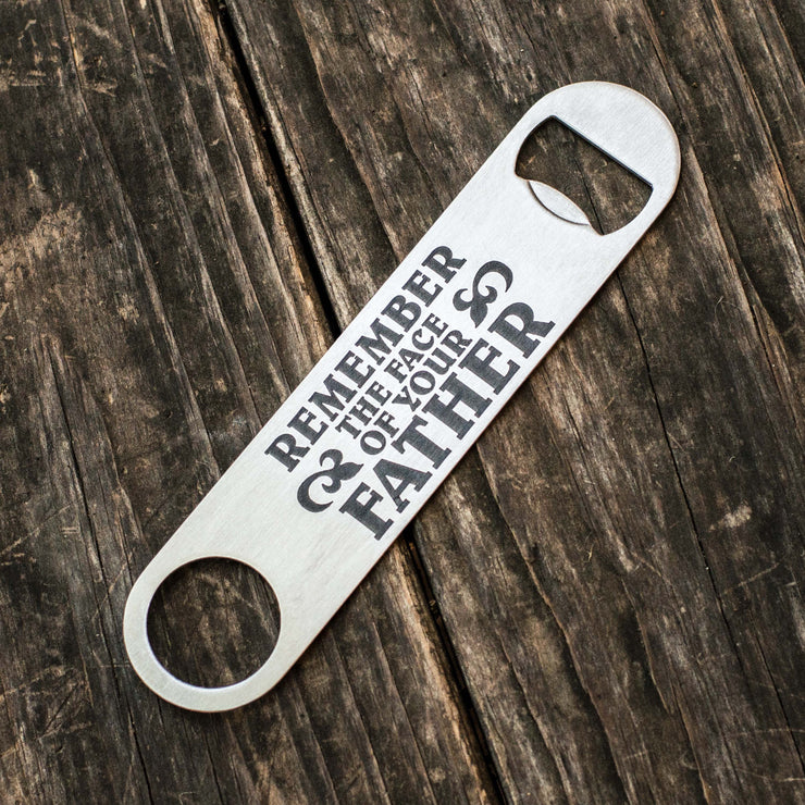 Remember the Face of Your Father - Bottle Opener